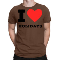 I Love Holidays Blue T-shirt | Artistshot