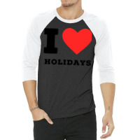 I Love Holidays Blue 3/4 Sleeve Shirt | Artistshot