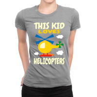 This Kid Loves Helicopters I Childrens Pilots I He Ladies Fitted T-shirt | Artistshot