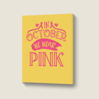 In October We Wear Pink Yellow Portrait Canvas Print | Artistshot