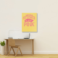 In October We Wear Pink Yellow Portrait Canvas Print | Artistshot