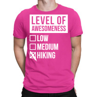 Funny Level Of Awesomeness Low Hiking Hike Hiker H T-shirt | Artistshot