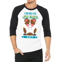 Im Not A Fat Guinea Pig Nature 3/4 Sleeve Shirt | Artistshot