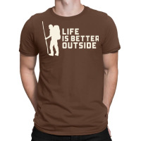 Life Is Better Outside Funny T-shirt | Artistshot