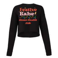 Home Health Aide Festive Babe Fun Holiday Design R Cropped Sweater | Artistshot