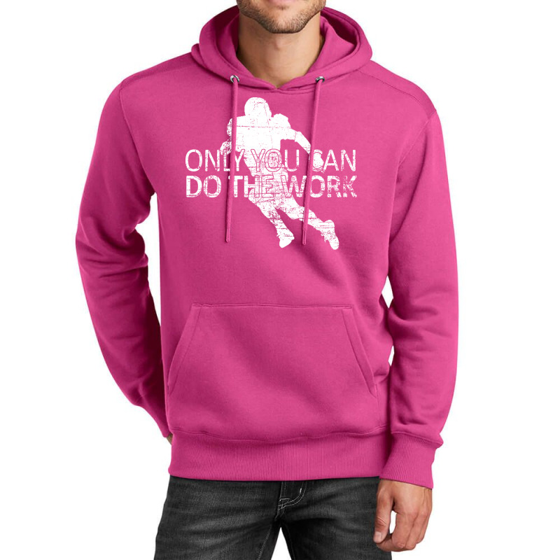 Only You Can Do The Work Football Running Back Ins Unisex Hoodie by ghazaluboldik | Artistshot