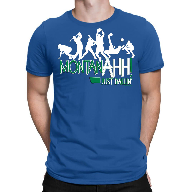 Montanahh Ballin Cool T-Shirt by oreilywendyo | Artistshot