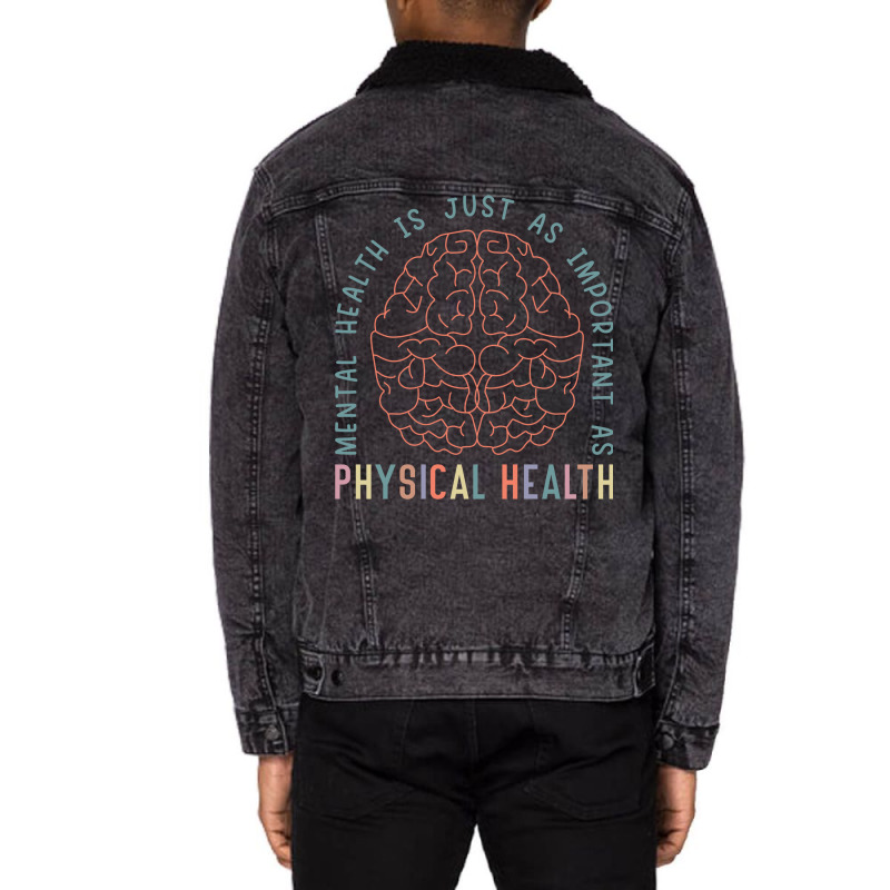 Mental Health Is Just As Important Physical Health Unisex Sherpa-lined Denim Jacket | Artistshot