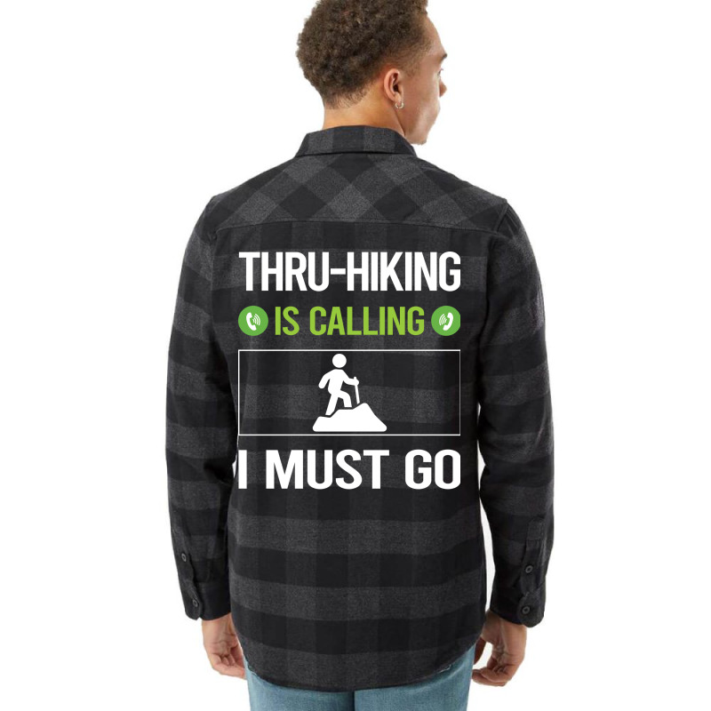 It Is Calling I Must Go Thruhiking Thru Hiking Hik Flannel Shirt | Artistshot