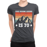 This Hiking Legend Is 70 Hiking 70th Birthday Hike Ladies Fitted T-shirt | Artistshot