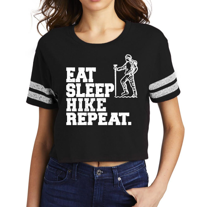 Eat Sleep Hike Repeat Hiker Hiking Cool Scorecard Crop Tee by sadhratasbyn | Artistshot