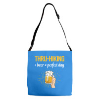 Beer Perfect Day Thruhiking Thru Hiking Hike Hiker Adjustable Strap Totes | Artistshot