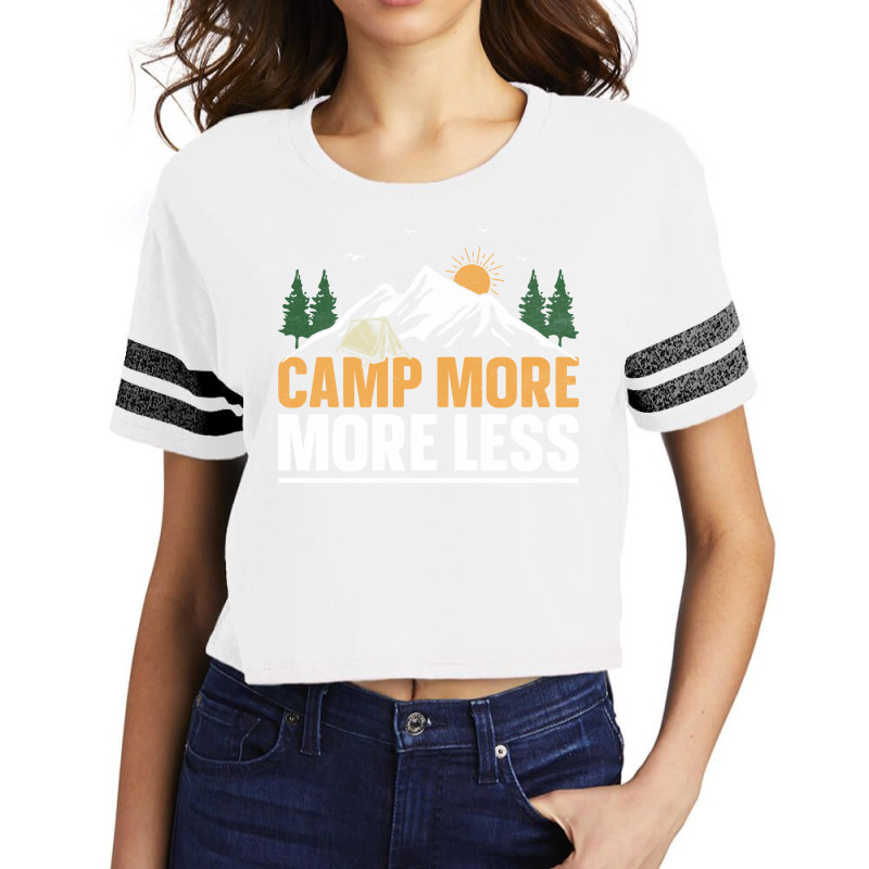 Camping Design Camp More More Less Tumblr Scorecard Crop Tee by greilsacanen | Artistshot