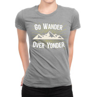 Hiking Go Wander Over Yonder Ladies Fitted T-shirt | Artistshot