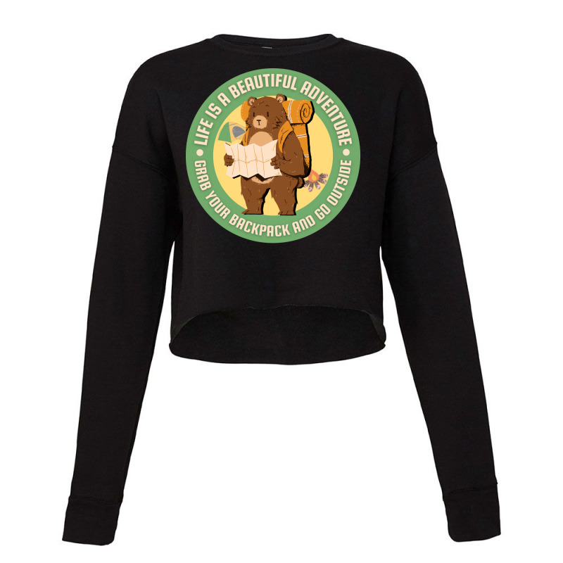 Cute Bear With Backpack Camping Life Is An Adventu Cropped Sweater by skoraarchutp | Artistshot