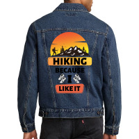 Hiking Because I Like It Cool Men Denim Jacket | Artistshot