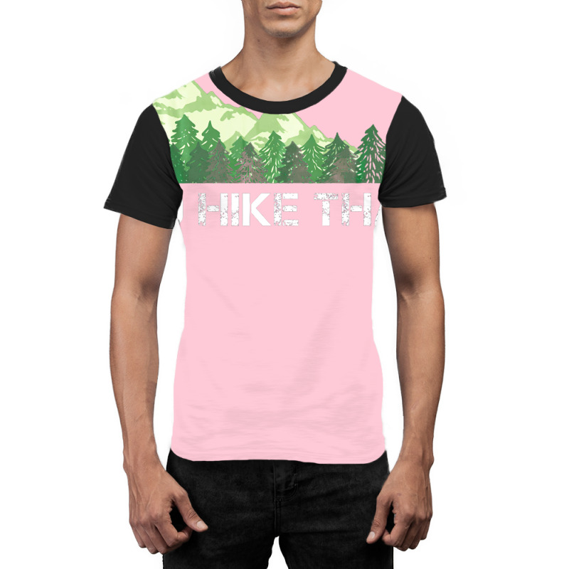 Hiking Id Hike That Outdoor Camping Tumblr Graphic T-shirt by kuperkloocke | Artistshot