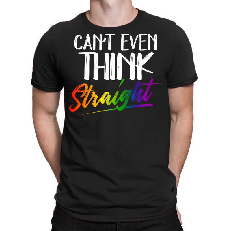 Cant Even Think Straight Lgbtq Pride Month Lgbt Ga T-shirt | Artistshot