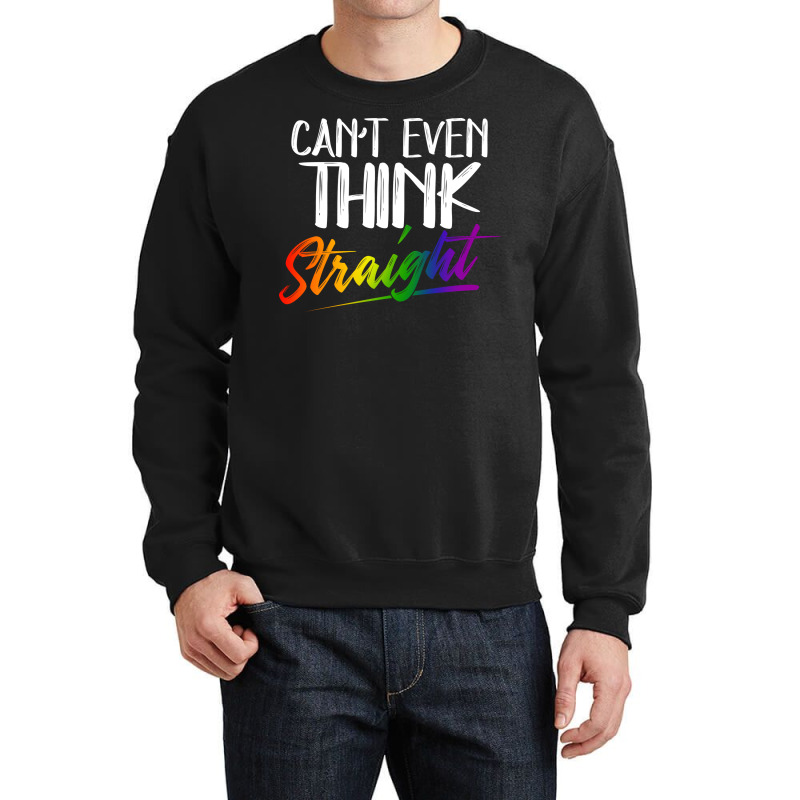 Cant Even Think Straight Lgbtq Pride Month Lgbt Ga Crewneck Sweatshirt | Artistshot