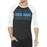 Cheer Squad In Blue Stacked Lettering Travel 3/4 Sleeve Shirt | Artistshot