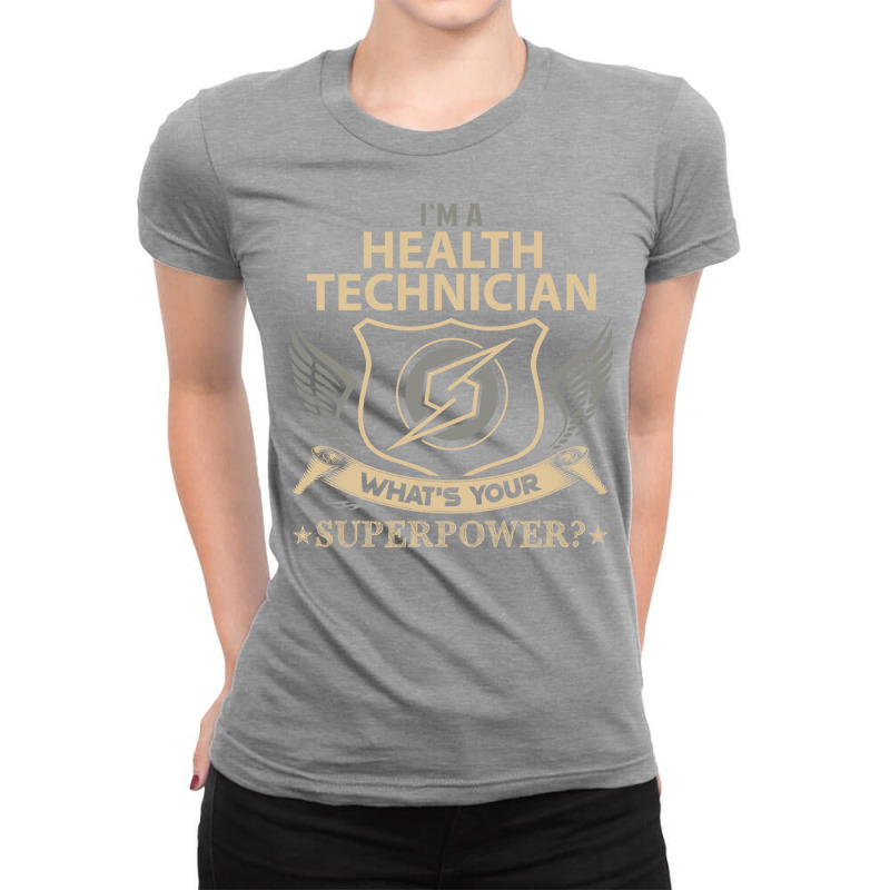 Health Technician T  Superpower Gift Item Tee Ladies Fitted T-Shirt by kaileypartert | Artistshot