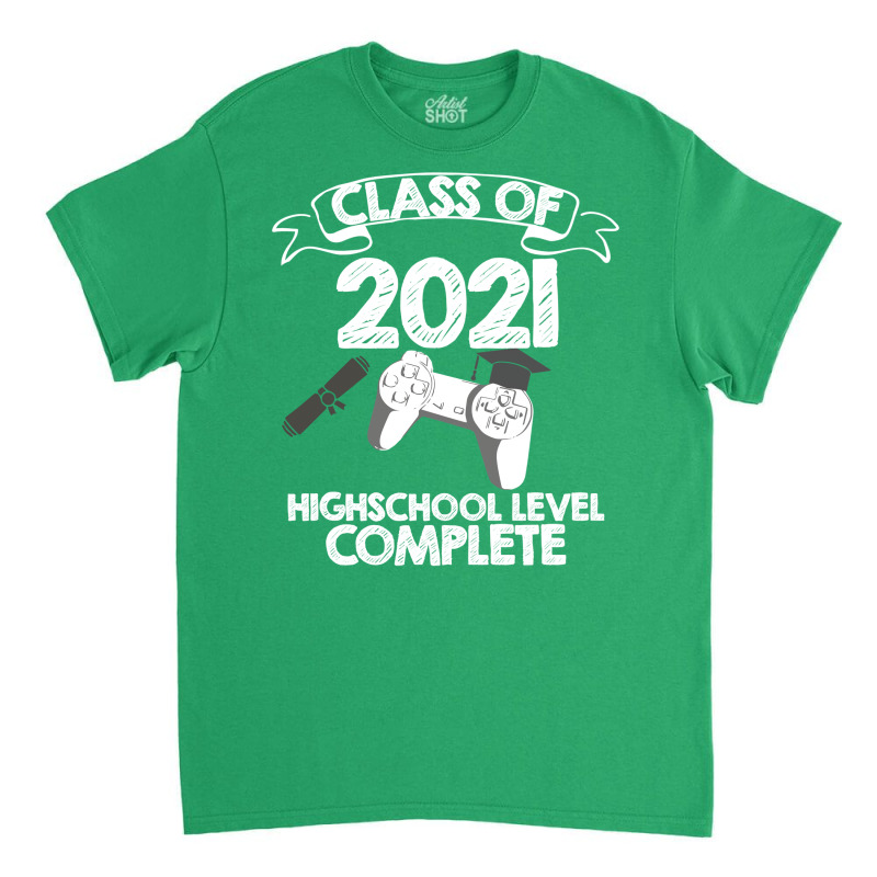 Class 2021 Gaming High School Complete Graduation Classic T-shirt by strosesimonsf | Artistshot