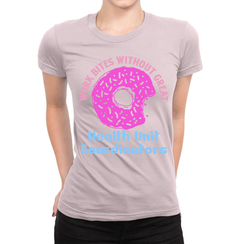 Health Unit Coordinator Work Bites Fun Pink Donut Ladies Fitted T-Shirt by kaileypartert | Artistshot