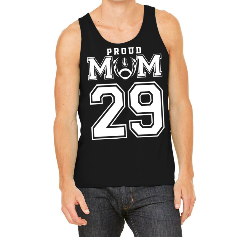 Custom Proud Football Mom Number 29 Personalized F Tank Top by strosesimonsf | Artistshot