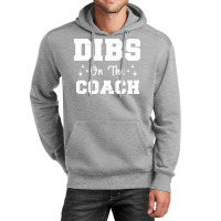 Dibs On The Coach Football Coach High School Coach Unisex Hoodie | Artistshot