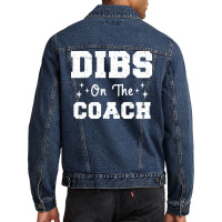 Dibs On The Coach Football Coach High School Coach Men Denim Jacket | Artistshot