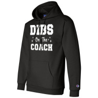 Dibs On The Coach Football Coach High School Coach Champion Hoodie | Artistshot