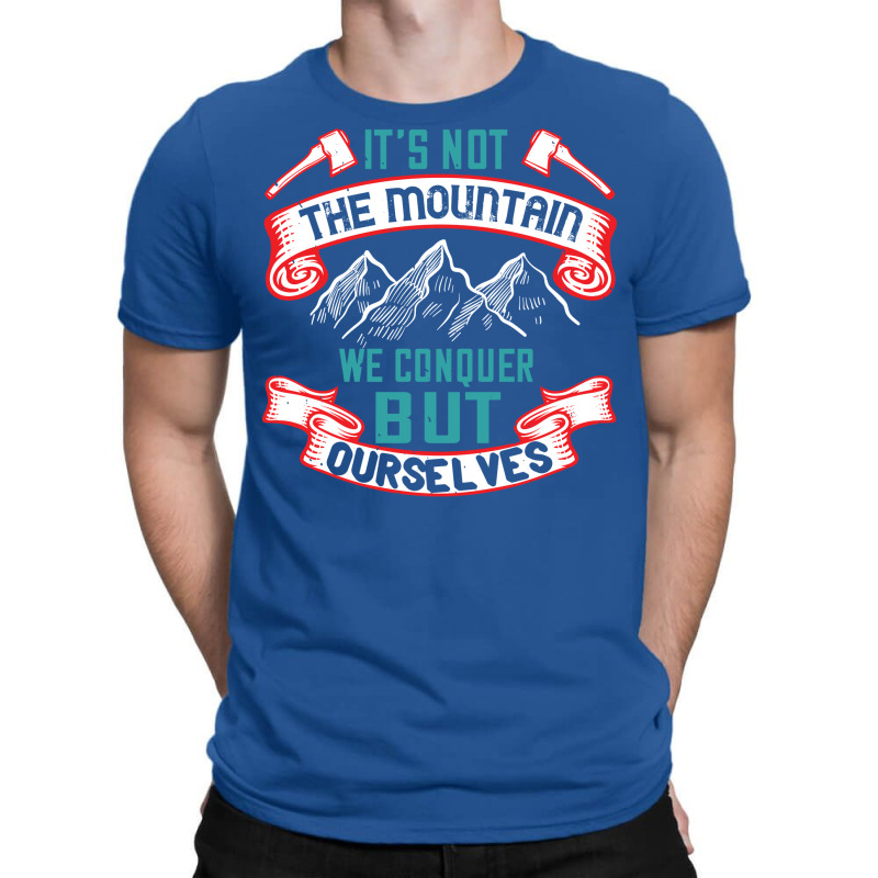 Outdoor Nature Hiking Quote Gift  Blue T-shirt | Artistshot