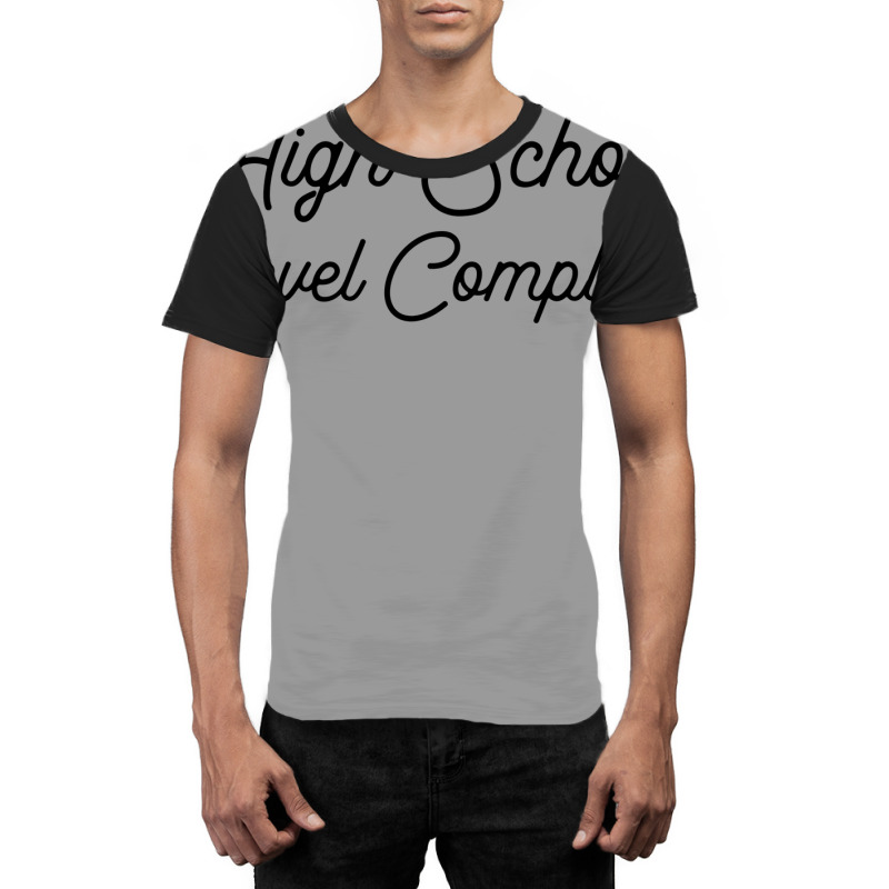 High School Level Complete Cute Graphic T-shirt by strosesimonsf | Artistshot