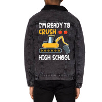 Im Ready To Crush High School Trucker Student Back Unisex Sherpa-lined Denim Jacket | Artistshot