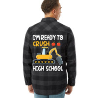 Im Ready To Crush High School Trucker Student Back Flannel Shirt | Artistshot