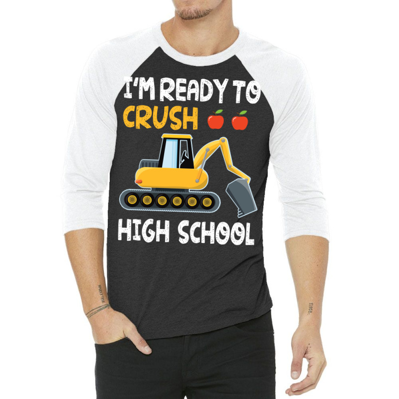 Im Ready To Crush High School Trucker Student Back 3/4 Sleeve Shirt by strosesimonsf | Artistshot