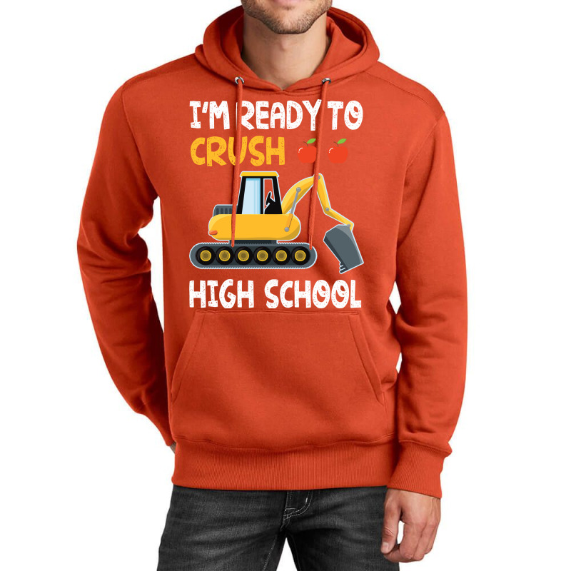 Im Ready To Crush High School Trucker Student Back Unisex Hoodie by strosesimonsf | Artistshot