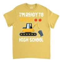 Im Ready To Crush High School Trucker Student Back Classic T-shirt | Artistshot