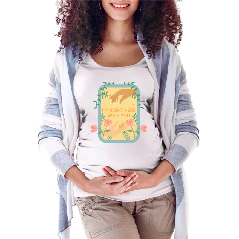 Im Right Here With You Funny Maternity Scoop Neck T-shirt by andriscicalau | Artistshot