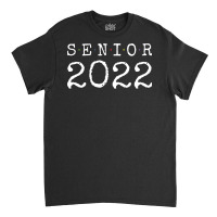 Senior 2022 Cute Classic T-shirt | Artistshot