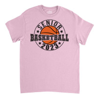 Senior 2023 Class Of 2023 Graduation Basketball Pl Classic T-shirt | Artistshot