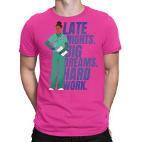 Late Night Big Dreams Hard Work 80s T-shirt | Artistshot