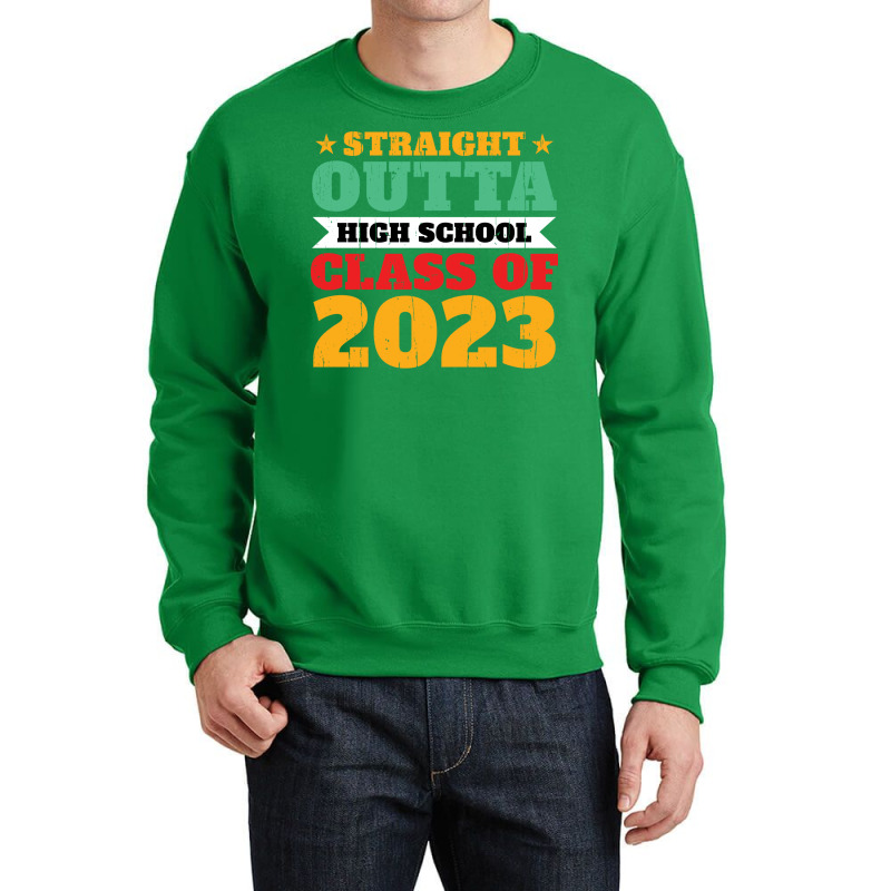 Straight Outta High School Class Of 2023 70s Crewneck Sweatshirt by strosesimonsf | Artistshot