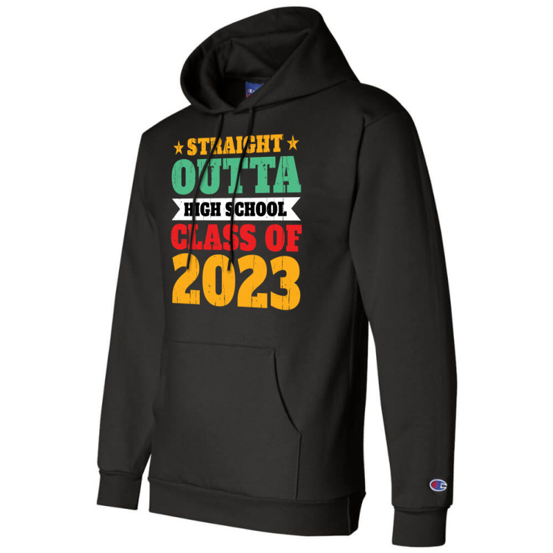 Straight Outta High School Class Of 2023 70s Champion Hoodie by strosesimonsf | Artistshot