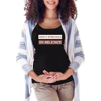 Dont Struggle In Silence Mental Health Month Funny Maternity Scoop Neck T-shirt | Artistshot