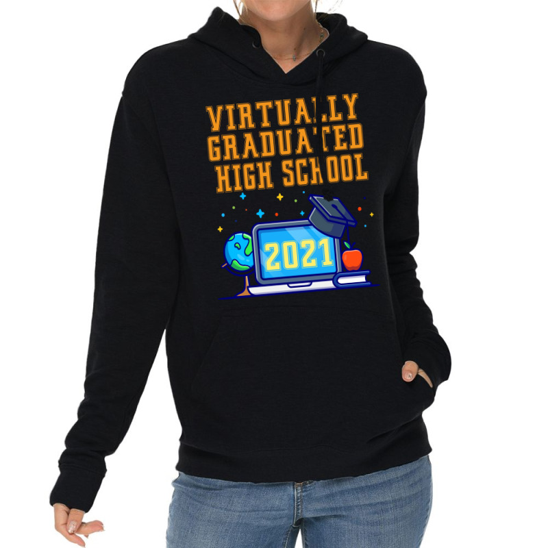 Virtually Graduated High School In 2021 Nostalgia Lightweight Hoodie by strosesimonsf | Artistshot