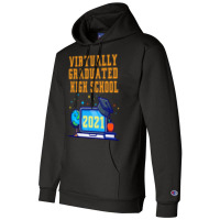 Virtually Graduated High School In 2021 Nostalgia Champion Hoodie | Artistshot