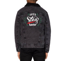 Lets Stay Home Green Unisex Sherpa-lined Denim Jacket | Artistshot