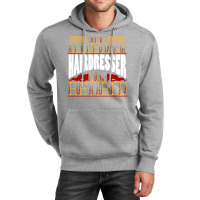 Hairdresser Hairstylist Retired Funny (1) Unisex Hoodie | Artistshot