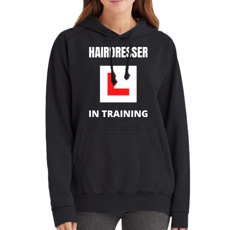 Hairdresser In Training Funny (1) Vintage Hoodie | Artistshot